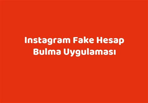 instagram fake hesap bulmak
